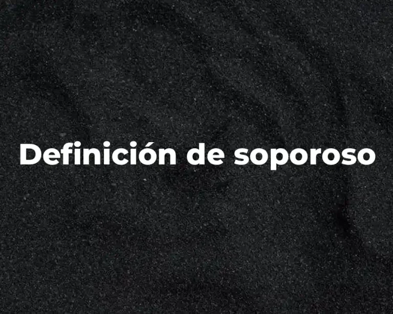 Definición de soporoso