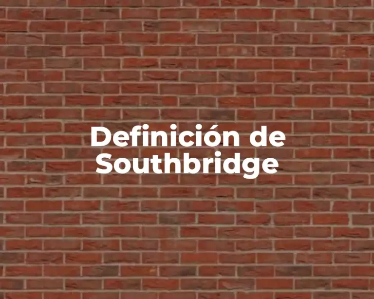 Definición de Southbridge