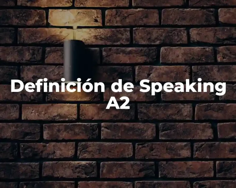 Definición de Speaking A2