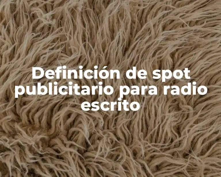 Definición de spot publicitario para radio escrito