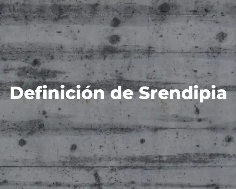 Definición de Srendipia