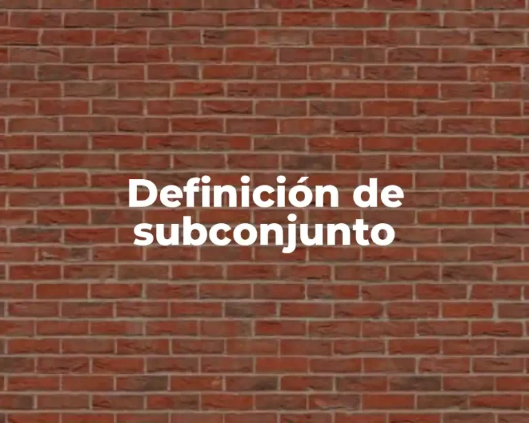 Definición de subconjunto