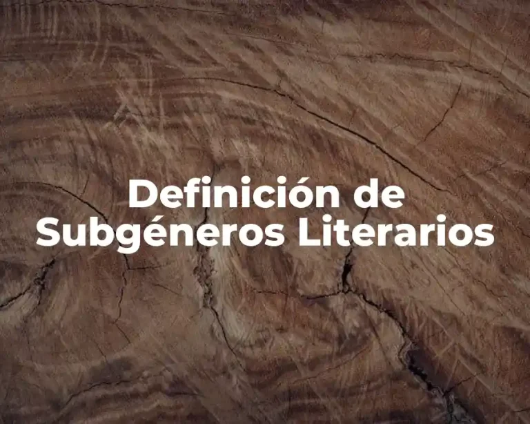 Definición de Subgéneros Literarios