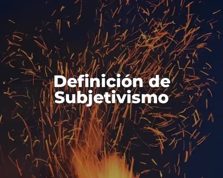 Definición de Subjetivismo