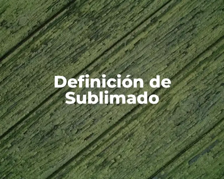 Definición de Sublimado