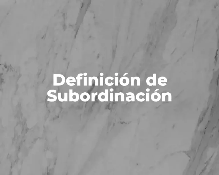 Definición de Subordinación