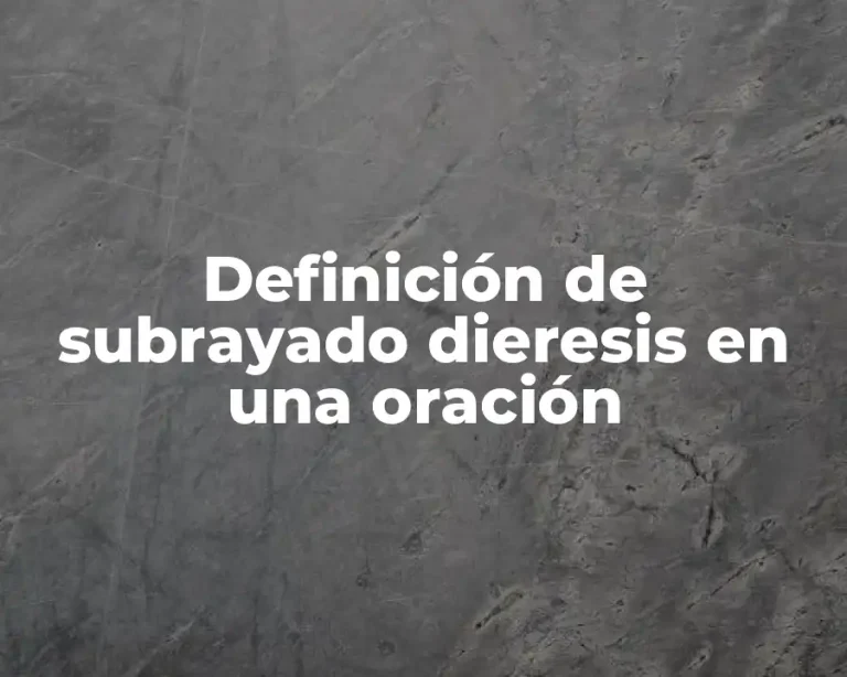 Definición de subrayado dieresis en una oración