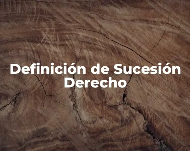 Definición de Sucesión Derecho
