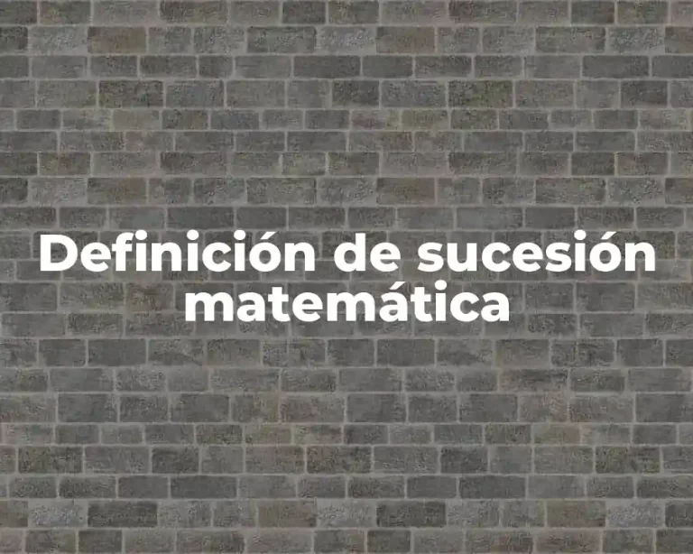 Definición de sucesión matemática