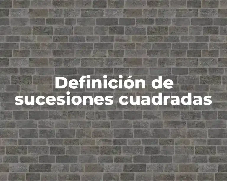 Definición de sucesiones cuadradas