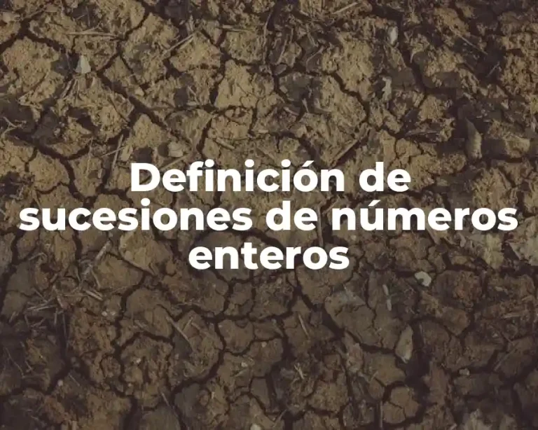 Definición de sucesiones de números enteros