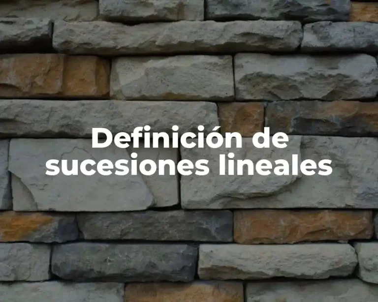 Definición de sucesiones lineales