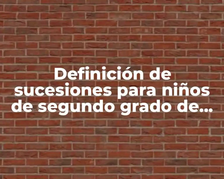 Definición de sucesiones para niños de segundo grado de primaria