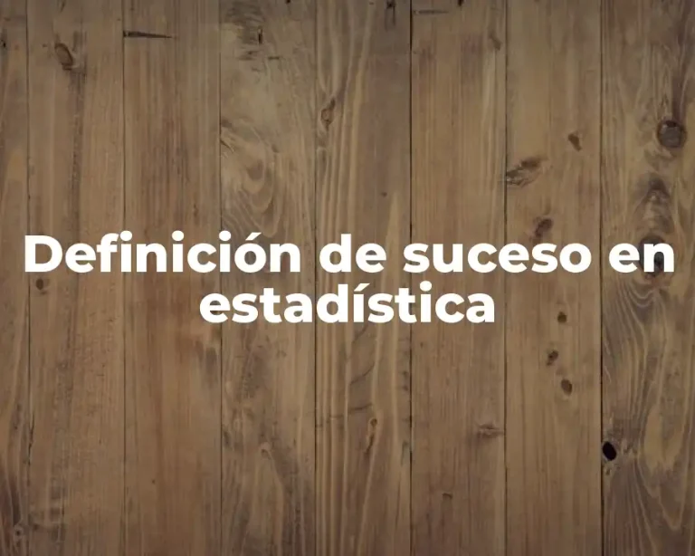 Definición de suceso en estadística