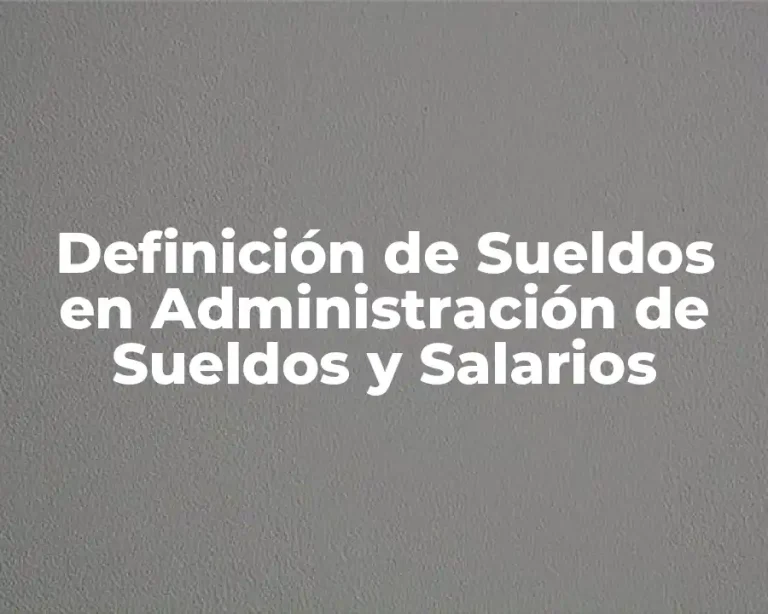 Definición de Sueldos en Administración de Sueldos y Salarios