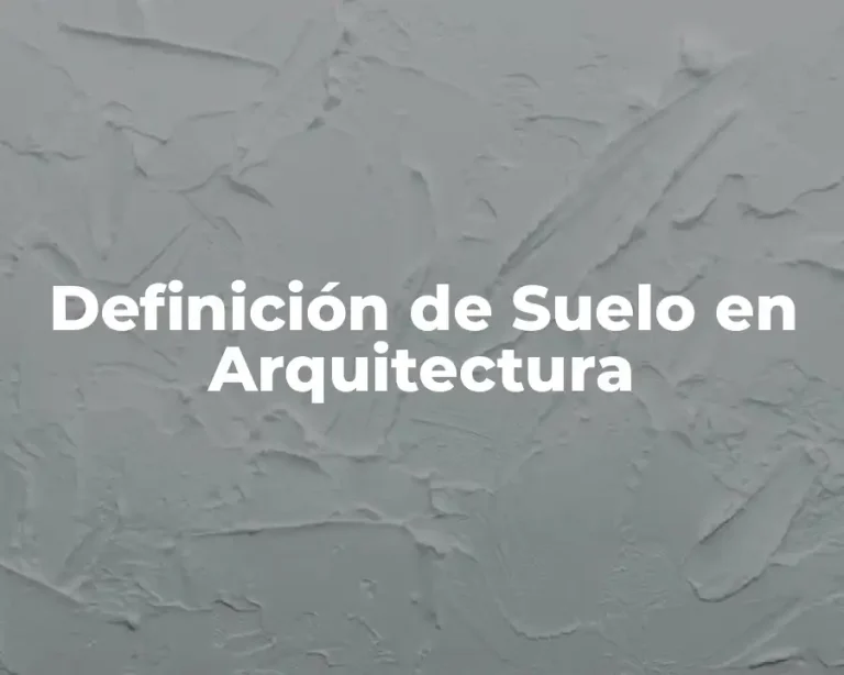 Definición de Suelo en Arquitectura