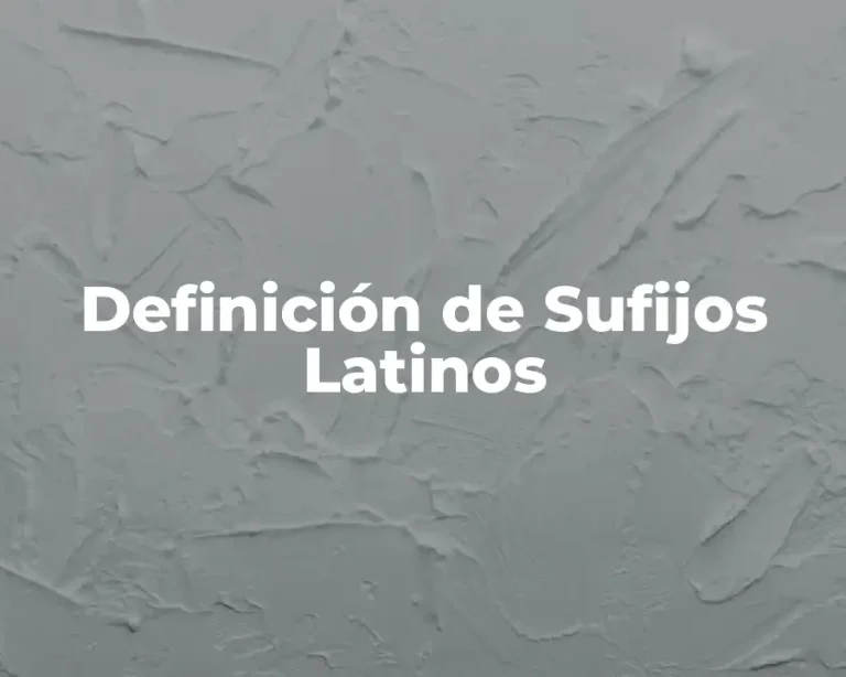 Definición de Sufijos Latinos
