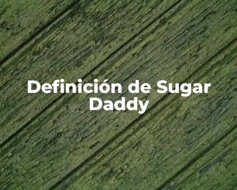 Definición de Sugar Daddy