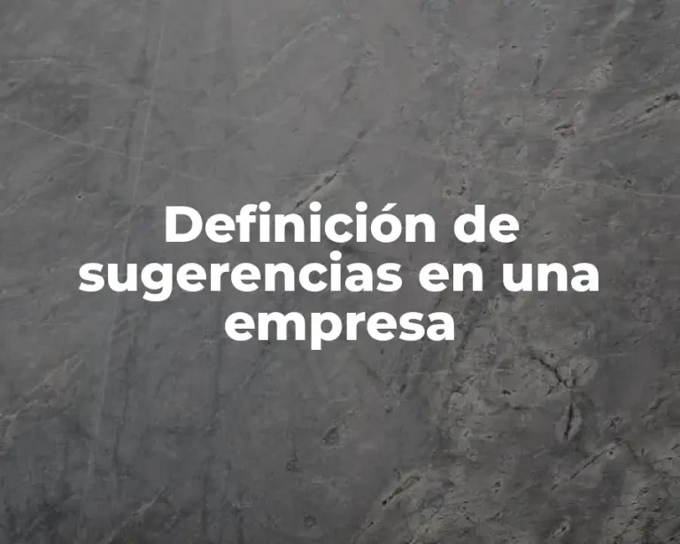 Definición de sugerencias en una empresa