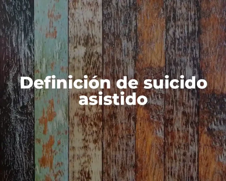 Definición de suicido asistido