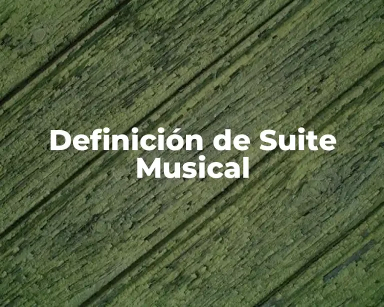 Definición de Suite Musical