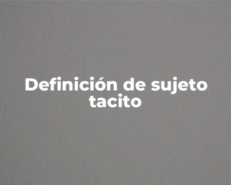 Definición de sujeto tacito