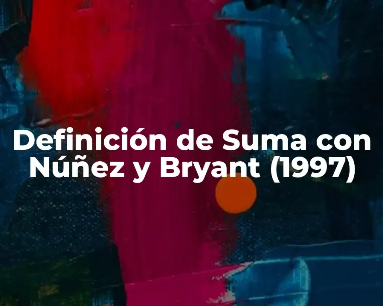 Definición de Suma con Núñez y Bryant (1997)