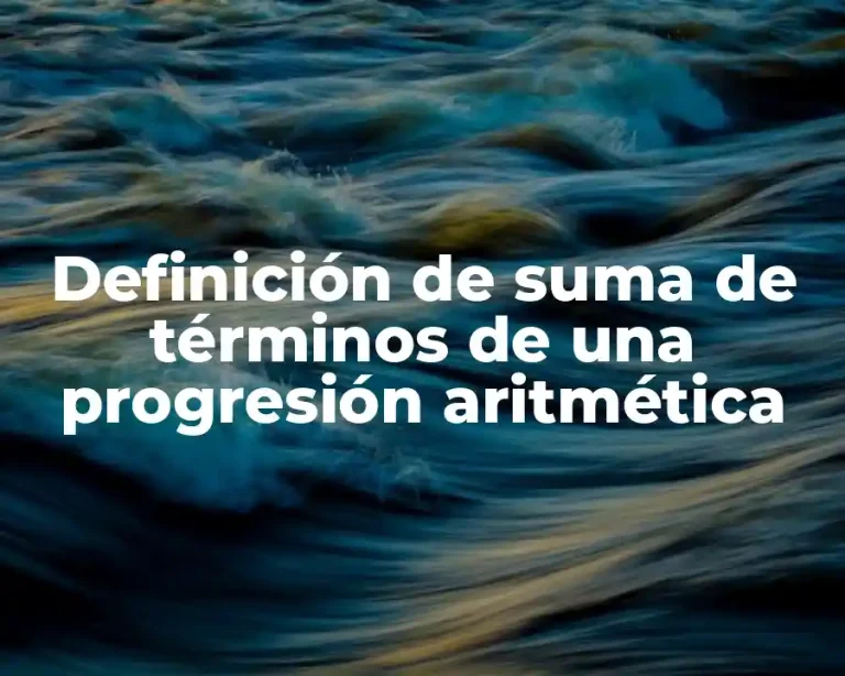 Definición de suma de términos de una progresión aritmética