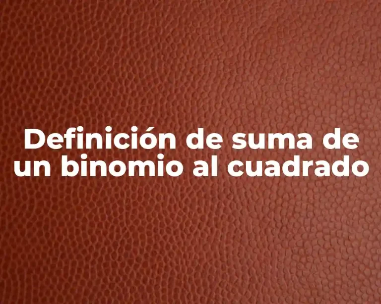 Definición de suma de un binomio al cuadrado