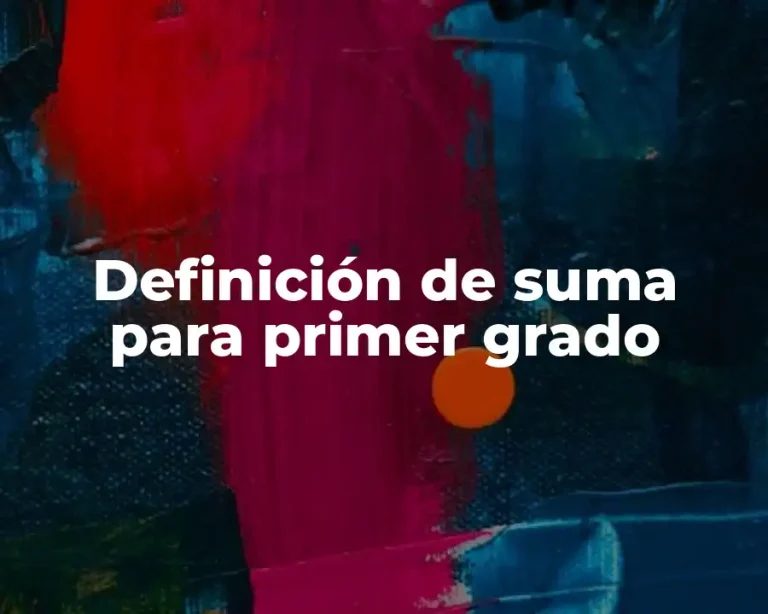 Definición de suma para primer grado