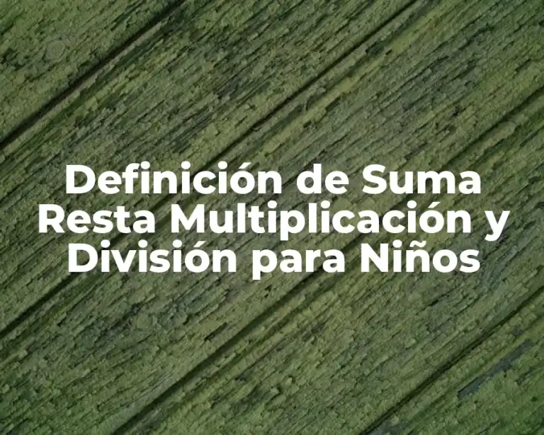 Definición de Suma Resta Multiplicación y División para Niños