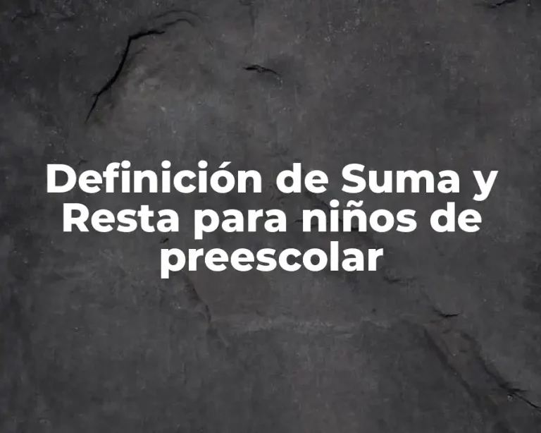 Definición de Suma y Resta para niños de preescolar