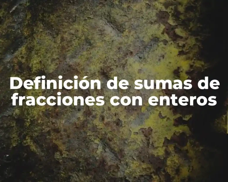 Definición de sumas de fracciones con enteros