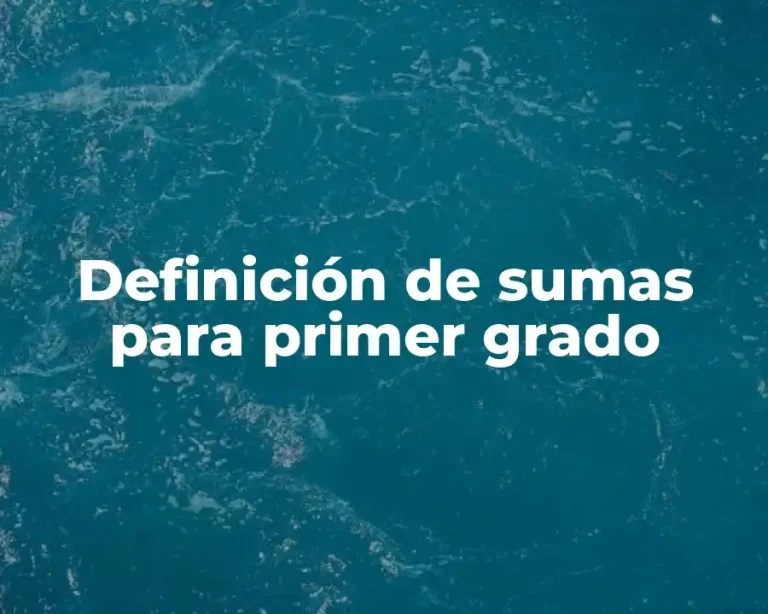Definición de sumas para primer grado