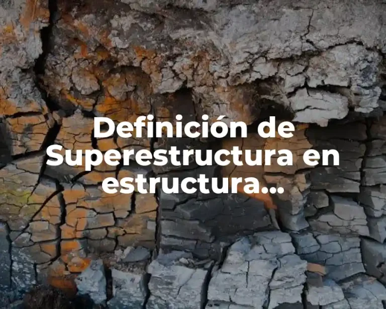 Definición de Superestructura en estructura socioeconomica de México