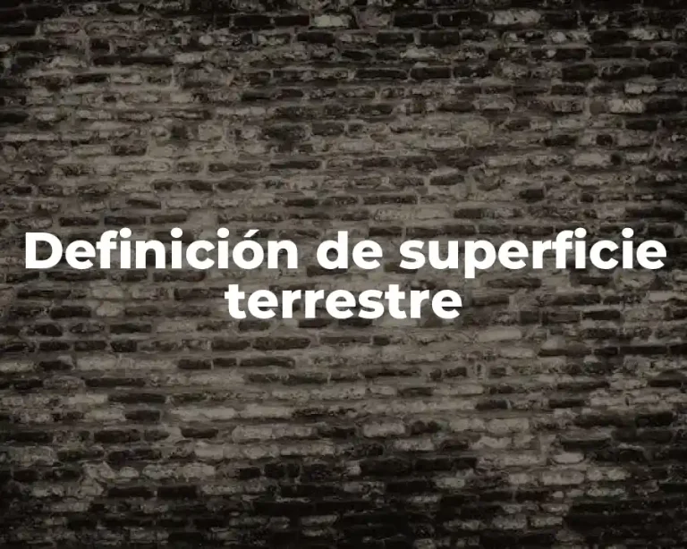 Definición de superficie terrestre