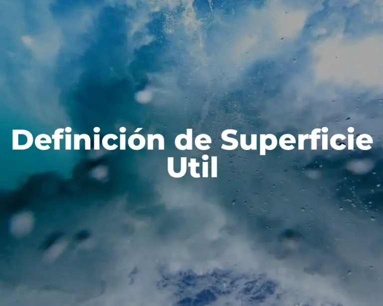Definición de Superficie Util