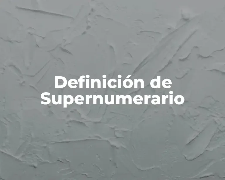 Definición de Supernumerario