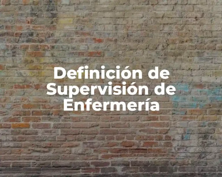 Definición de Supervisión de Enfermería