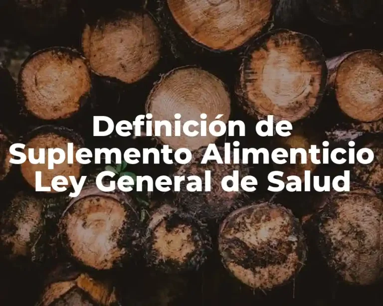 Definición de Suplemento Alimenticio Ley General de Salud
