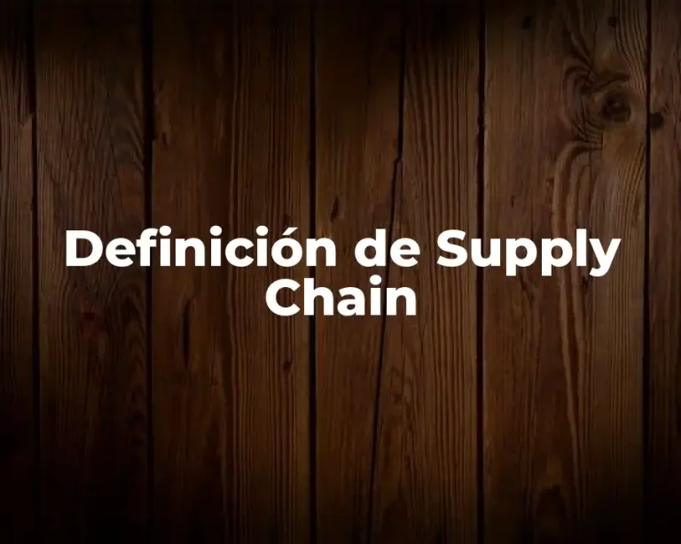 Definición de Supply Chain