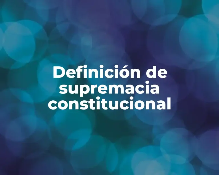 Definición de supremacia constitucional