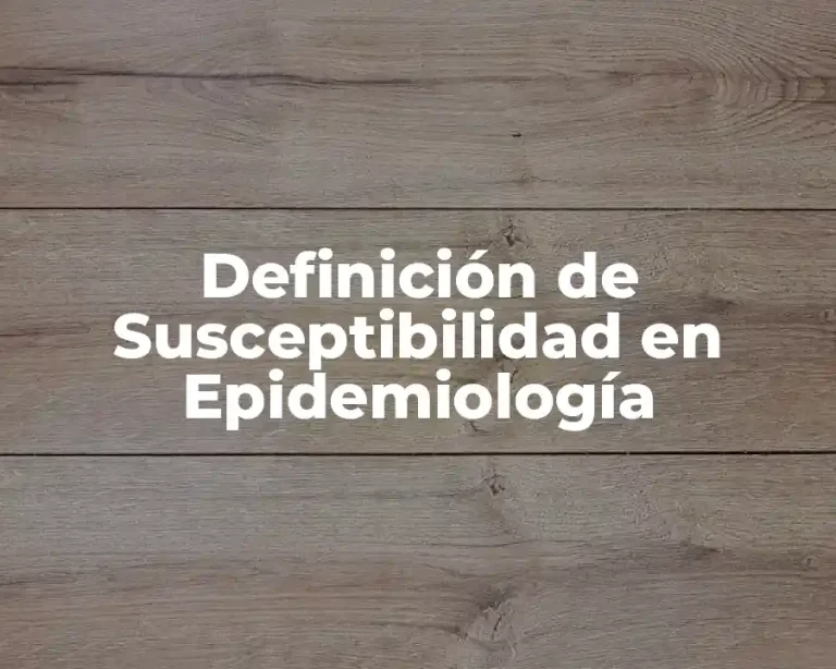 Definición de Susceptibilidad en Epidemiología