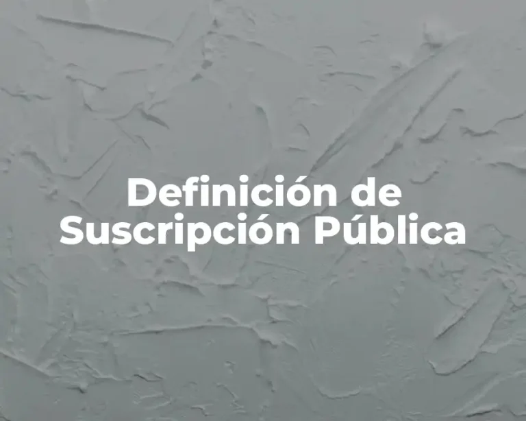 Definición de Suscripción Pública