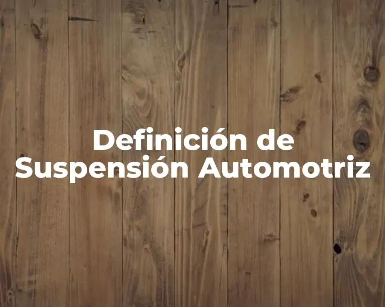 Definición de Suspensión Automotriz