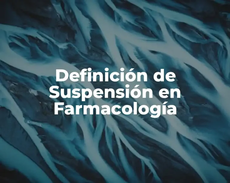 Definición de Suspensión en Farmacología