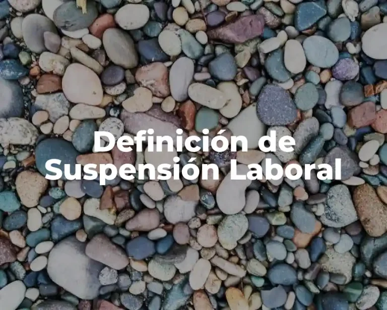 Definición de Suspensión Laboral