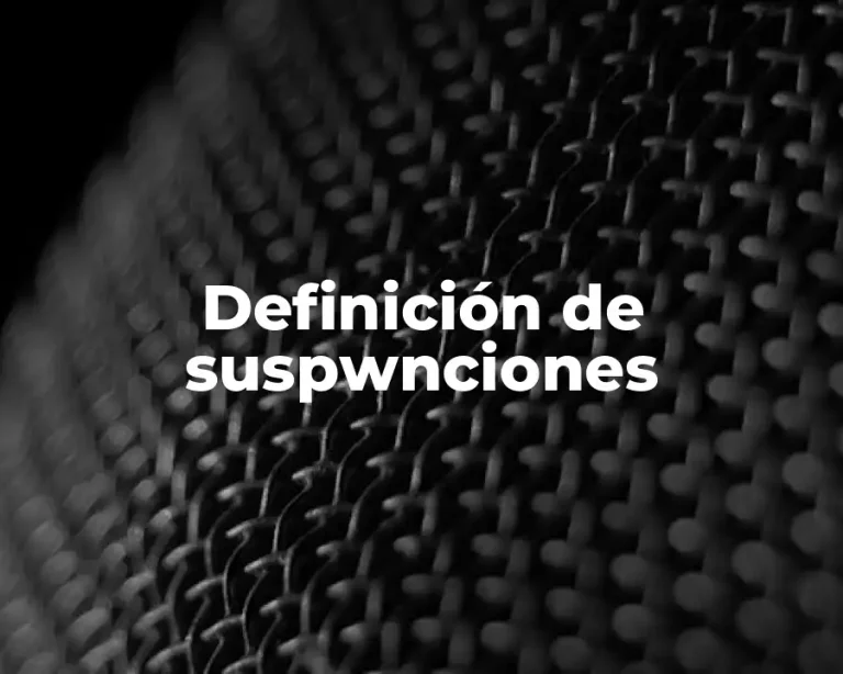 Definición de suspwnciones