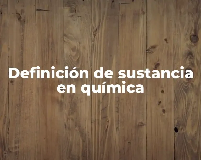 Definición de sustancia en química
