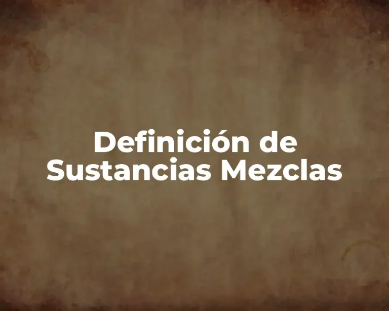 Definición de Sustancias Mezclas